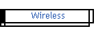 Wireless